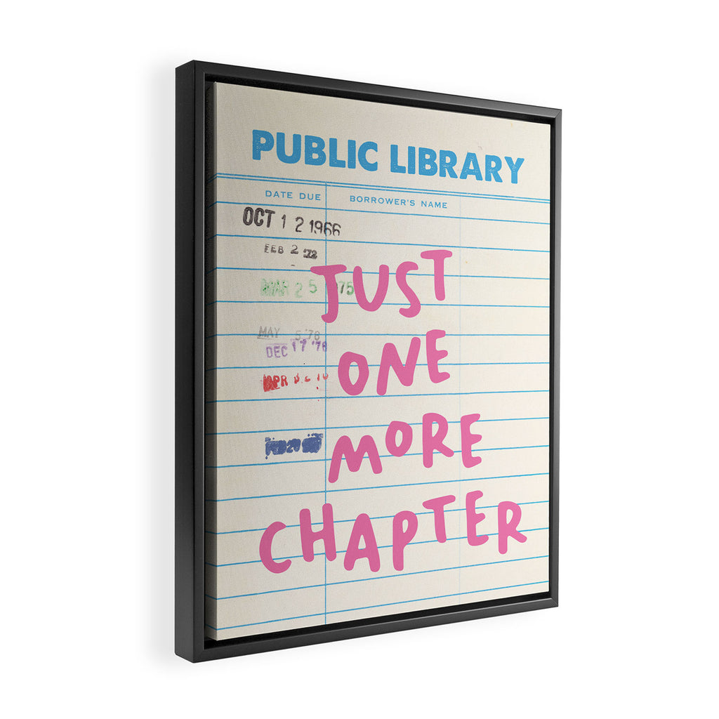PublIc Library Card Just One More Chapter Framed Canvas Print Gallery Image 2