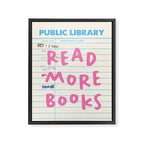 Public Library Read More Books Framed Canvas Print Gallery Image 6