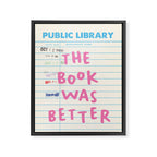 Public Library The Book Was Better Framed Canvas Print Gallery Image 6
