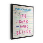 Public Library The Book Was Better Framed Canvas Print Gallery Image 2