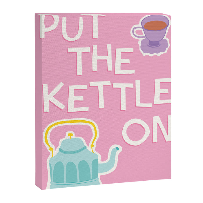 Put The Kettle On Canvas Print Gallery Image 1