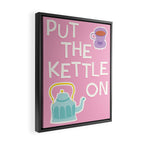 Put The Kettle On Framed Canvas Print Gallery Image 2