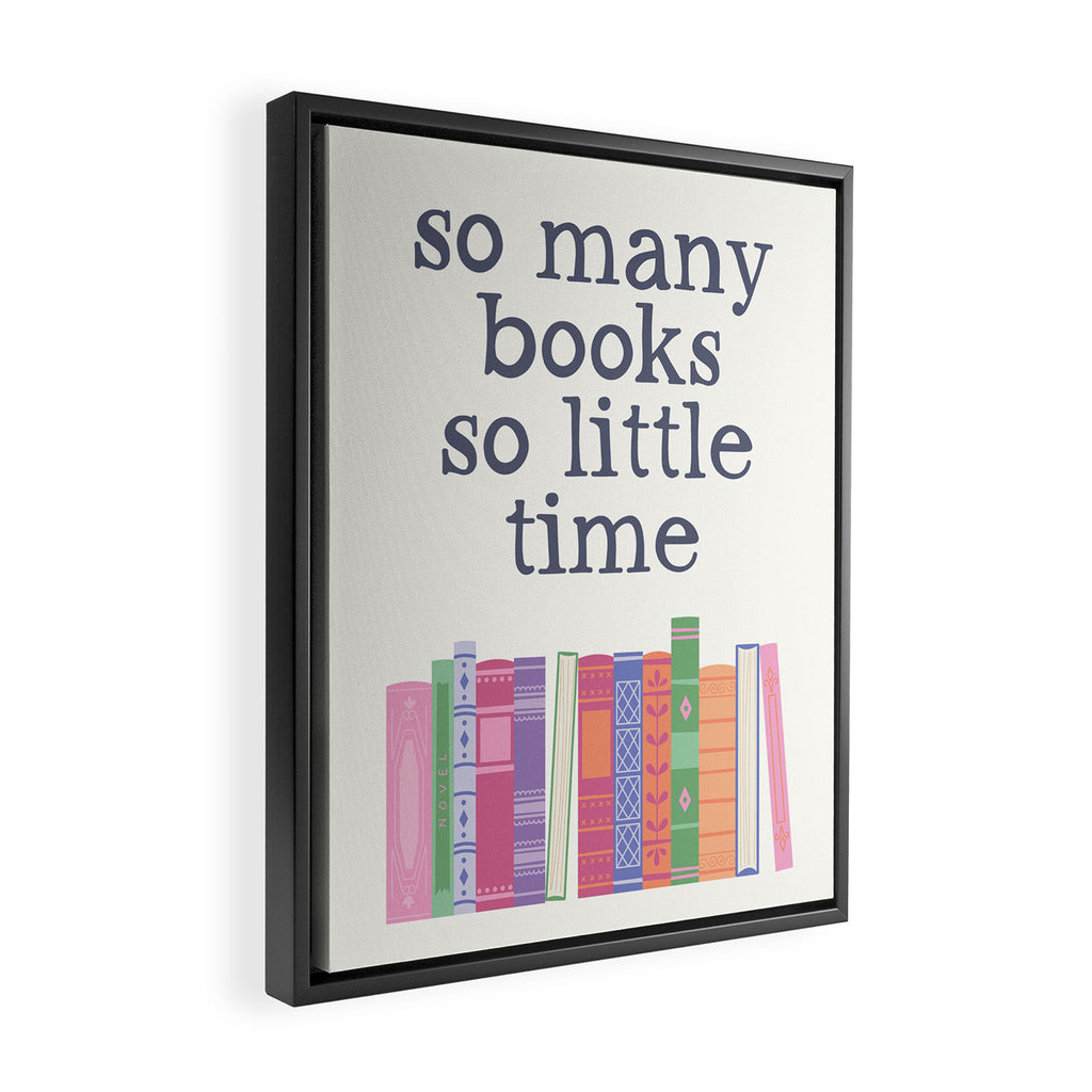 So Many Books So Little Time Framed Canvas Print Gallery Image 2