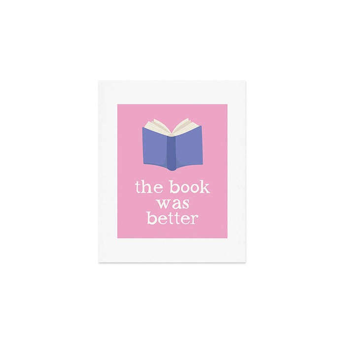 The Book Was Better Pink Art Print Gallery Image 1