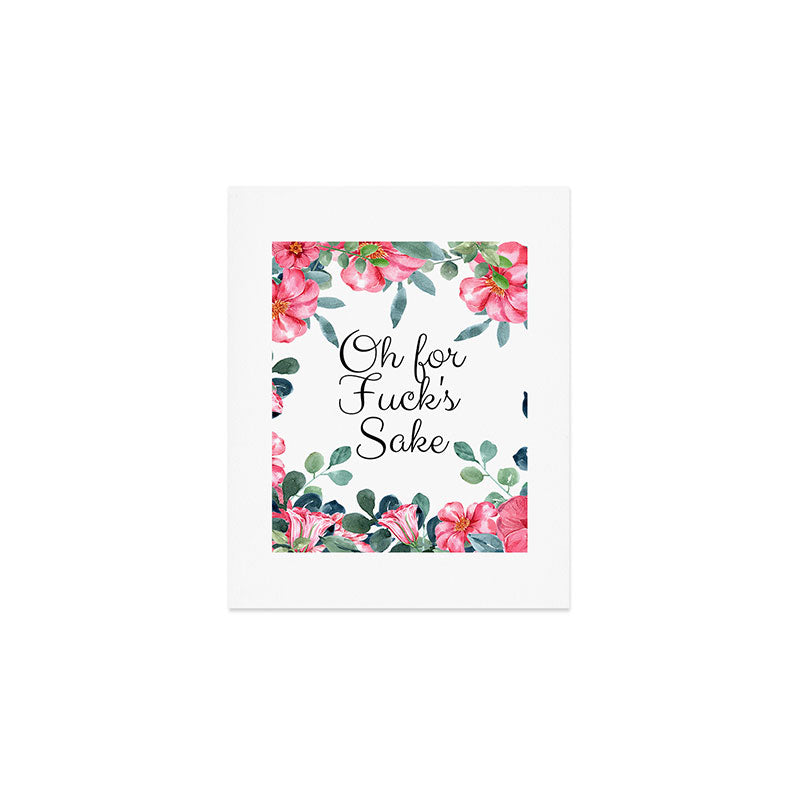 'Oh For Fuck's Sake' Pretty Sweary Floral Art Print Gallery Image 1
