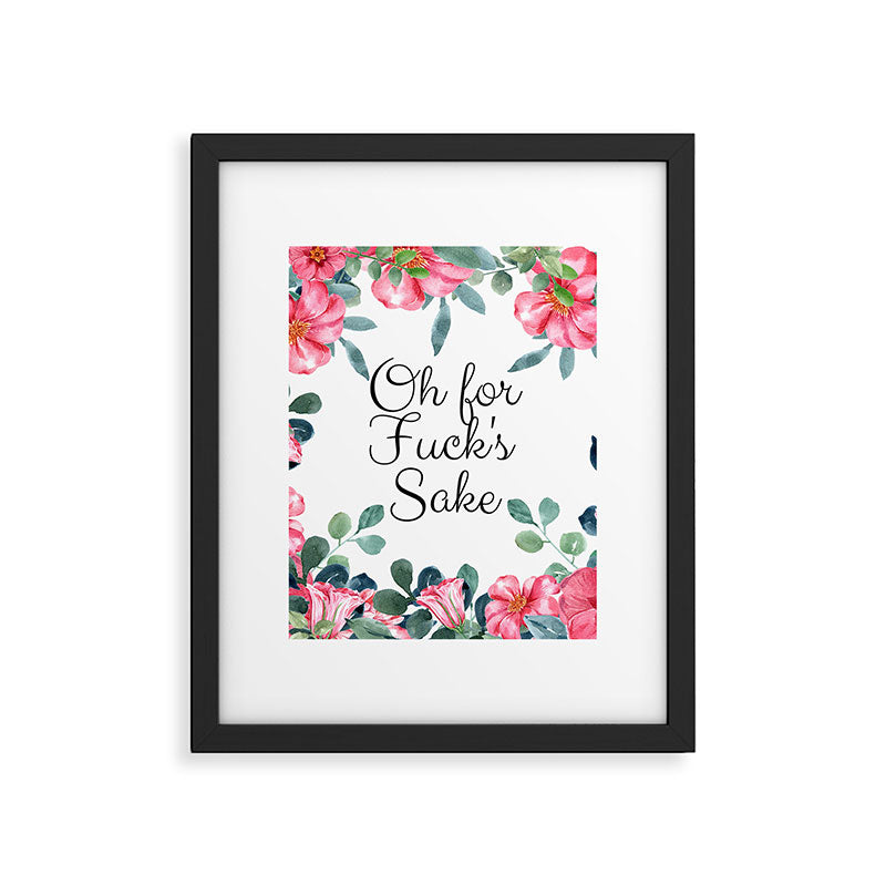 'Oh For Fuck's Sake' Pretty Sweary Floral Framed Art Print Gallery Image 6