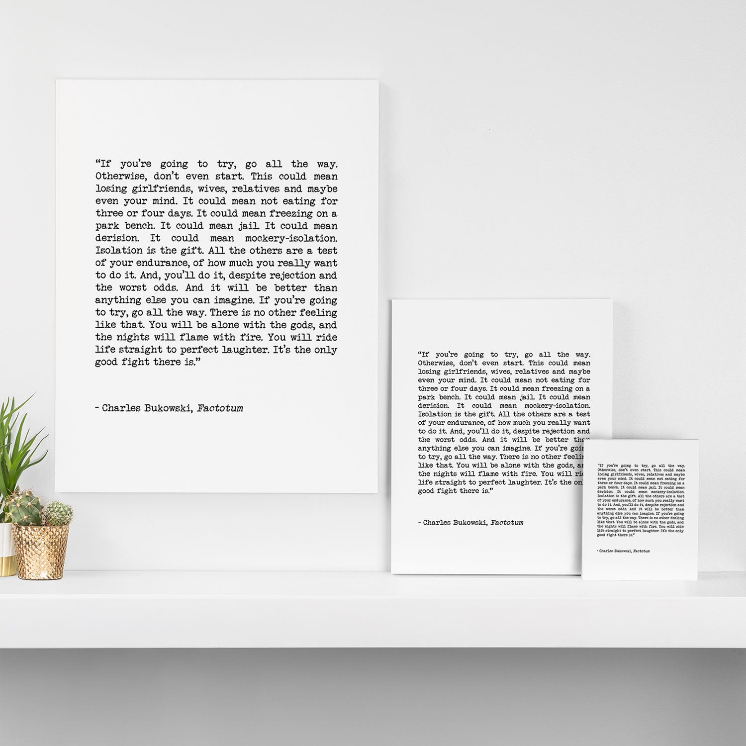 If You're Going To Try, Go All The Way Motivational Life Quote By Charles Bukowski, Factotum Canvas Print Gallery Image 3
