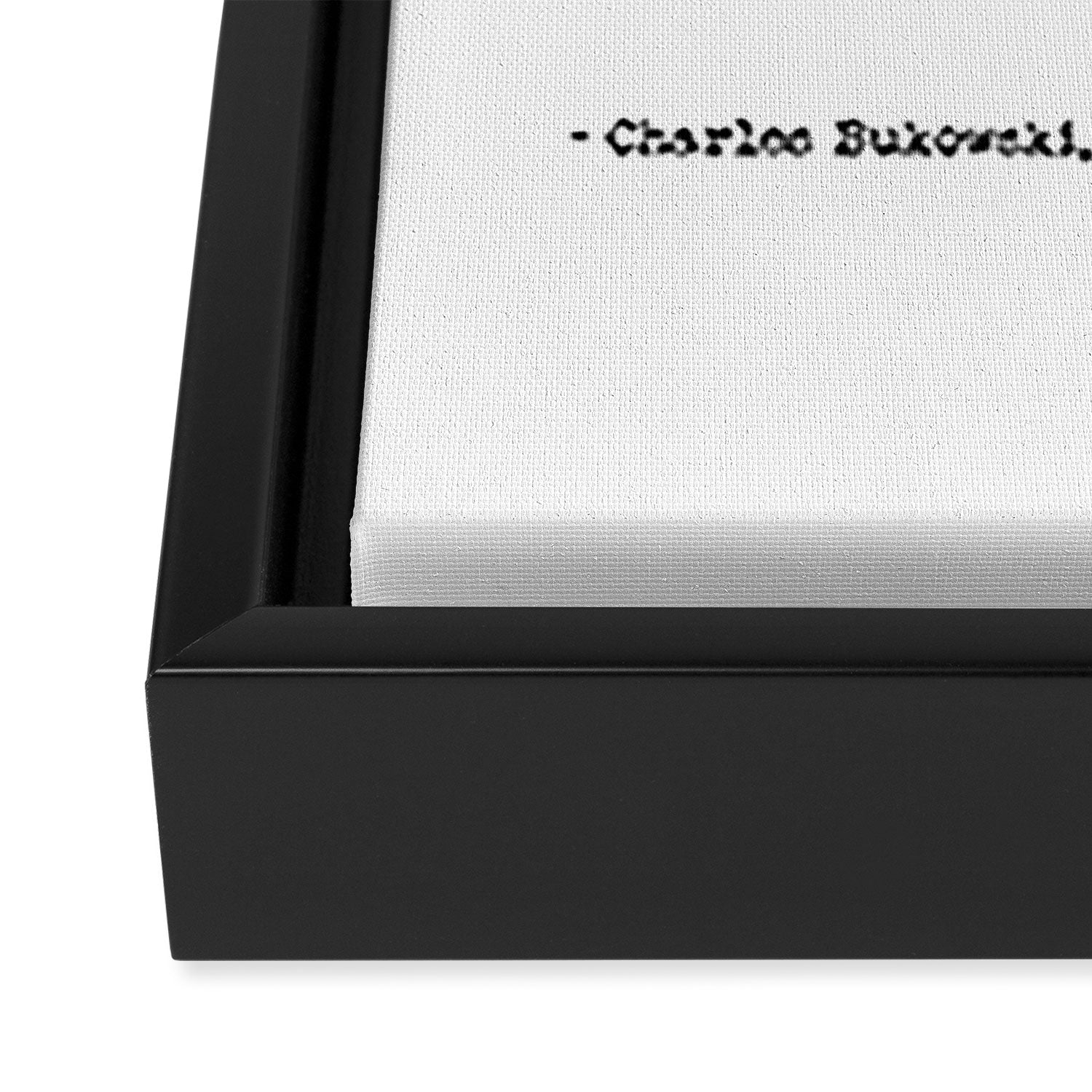 If You're Going To Try, Go All The Way Motivational Life Quote By Charles Bukowski, Factotum Framed Canvas Print Gallery Image 3