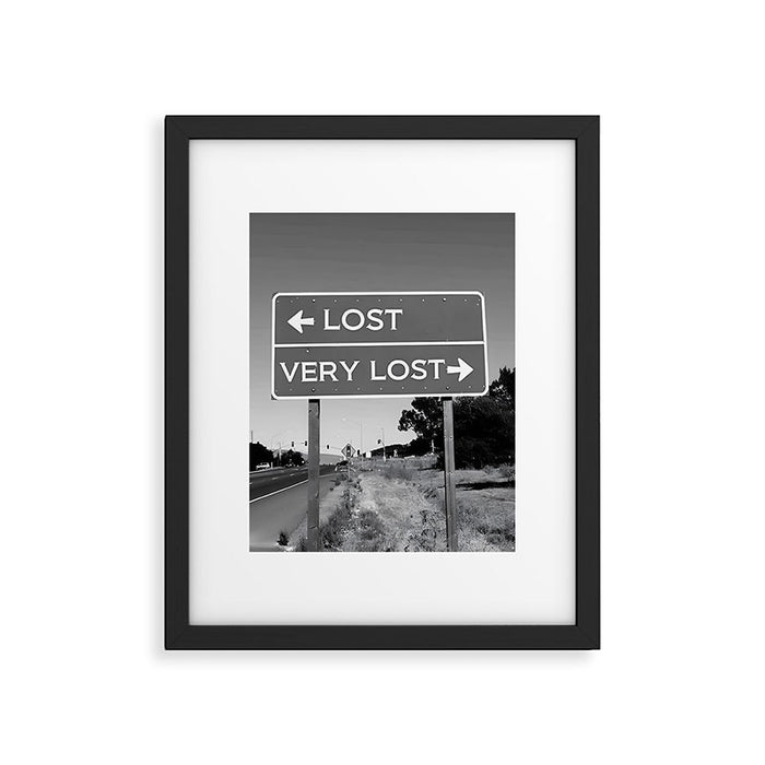 Lost; Very Lost funny roadsign humorous black and white quote photograph - photography - photographs Framed Art Print Gallery Image 1