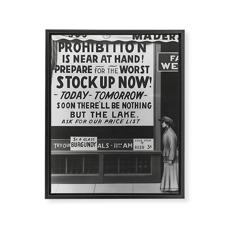 Prohibition restaurant advertising liquor and beer warning customers to stock up now on liquor and beer before prohibition goes into affect black and white illustration photograph - photography - photographs ad Framed Canvas Print Gallery Image 8