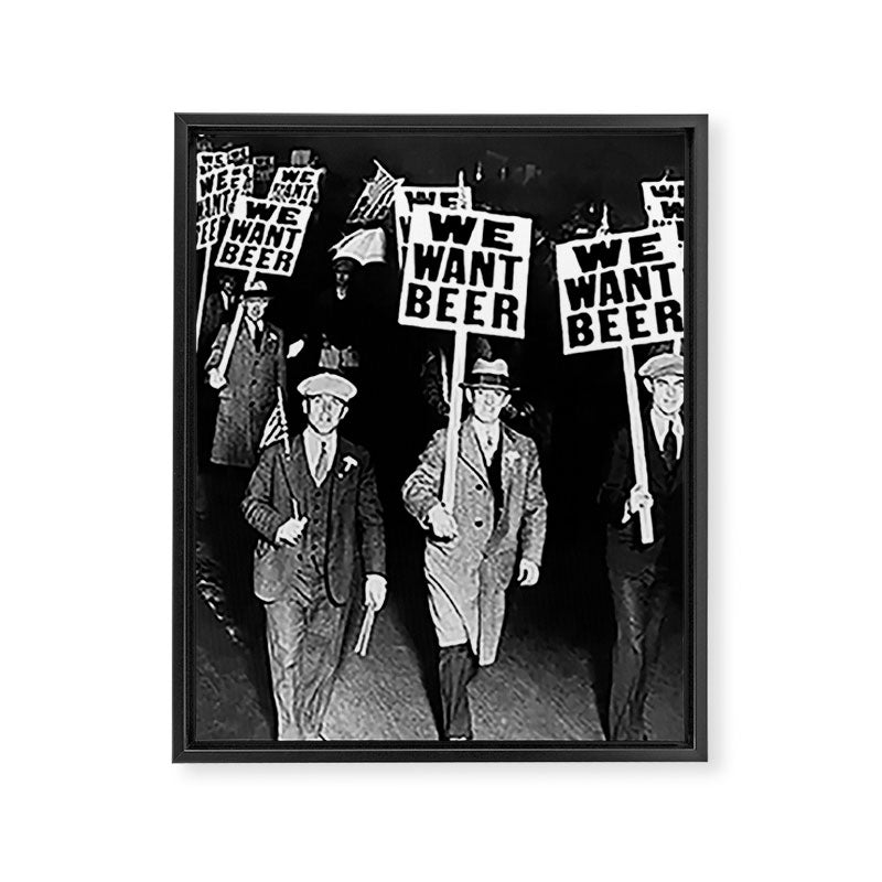 We Want Beer! Protesting Against Prohibition black and white photography - photographs Framed Canvas Print Gallery Image 8