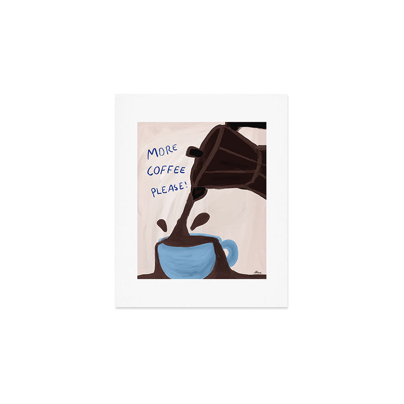 More Coffee Please Art Print Gallery Image 1