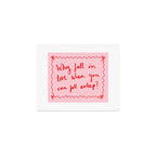 Why Fall in Love When You Can Fall Asleep Art Print Gallery Image 1