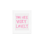You Are Very Lovely Art Print Gallery Image 1