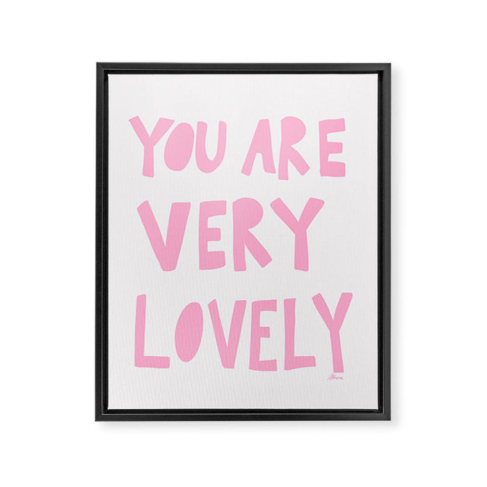 You Are Very Lovely Framed Canvas Print Gallery Image 1