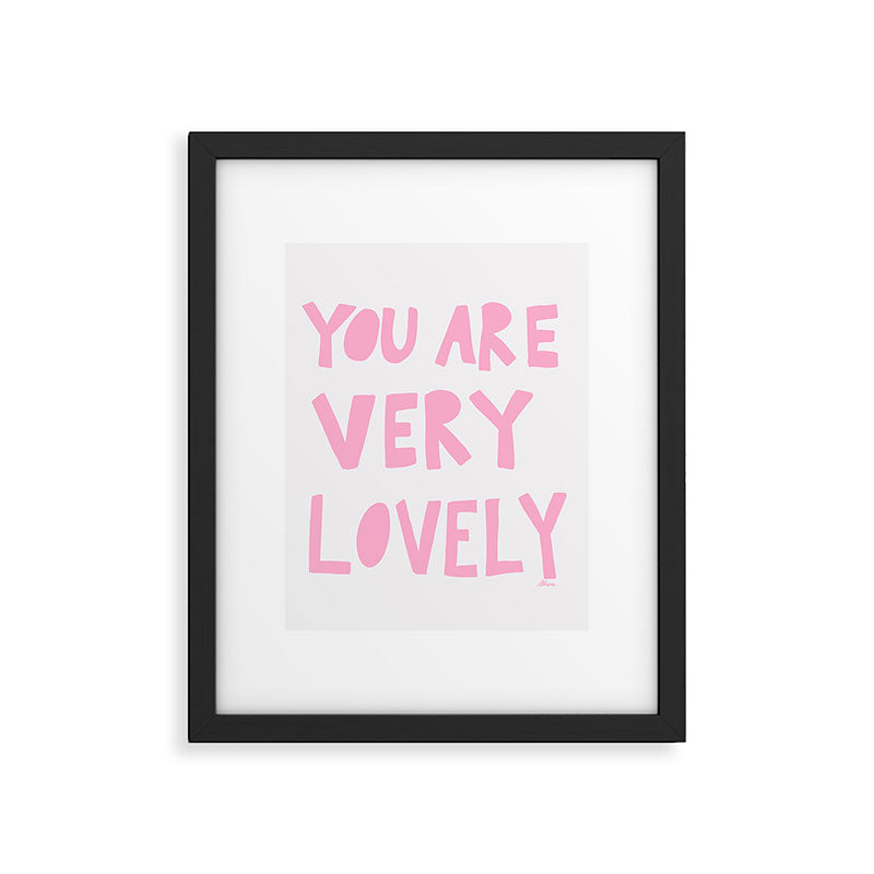 You Are Very Lovely Framed Art Print Gallery Image 5