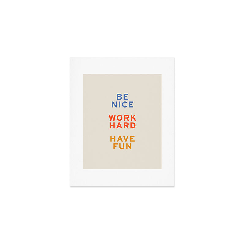 Be Nice, Work Hard, Have Fun | Retro Vintage Bauhaus Typography Art Print Gallery Image 1