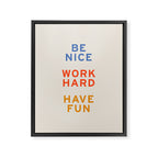 Be Nice, Work Hard, Have Fun | Retro Vintage Bauhaus Typography Framed Canvas Print Gallery Image 3