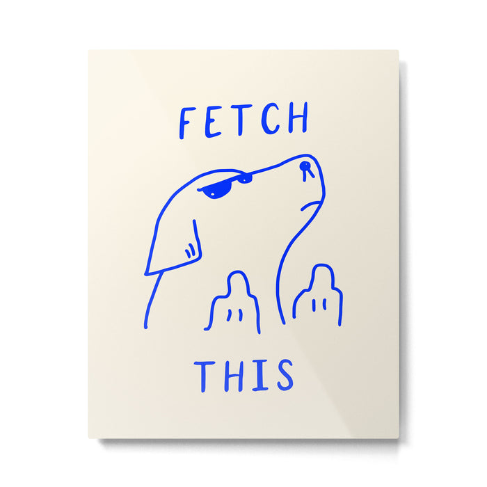 Fetch This Metal Print Gallery Image 1