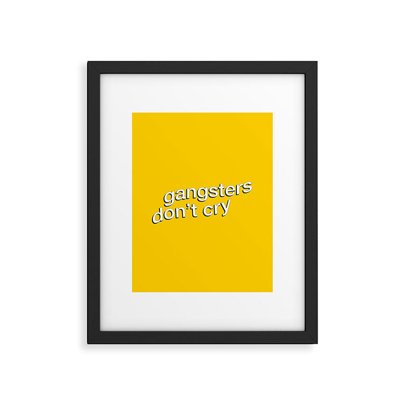 Gangsters Don't Cry Framed Art Print Gallery Image 6
