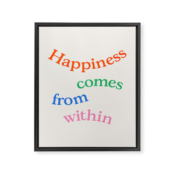 Happiness Comes From Within Framed Canvas Print Gallery Image 1