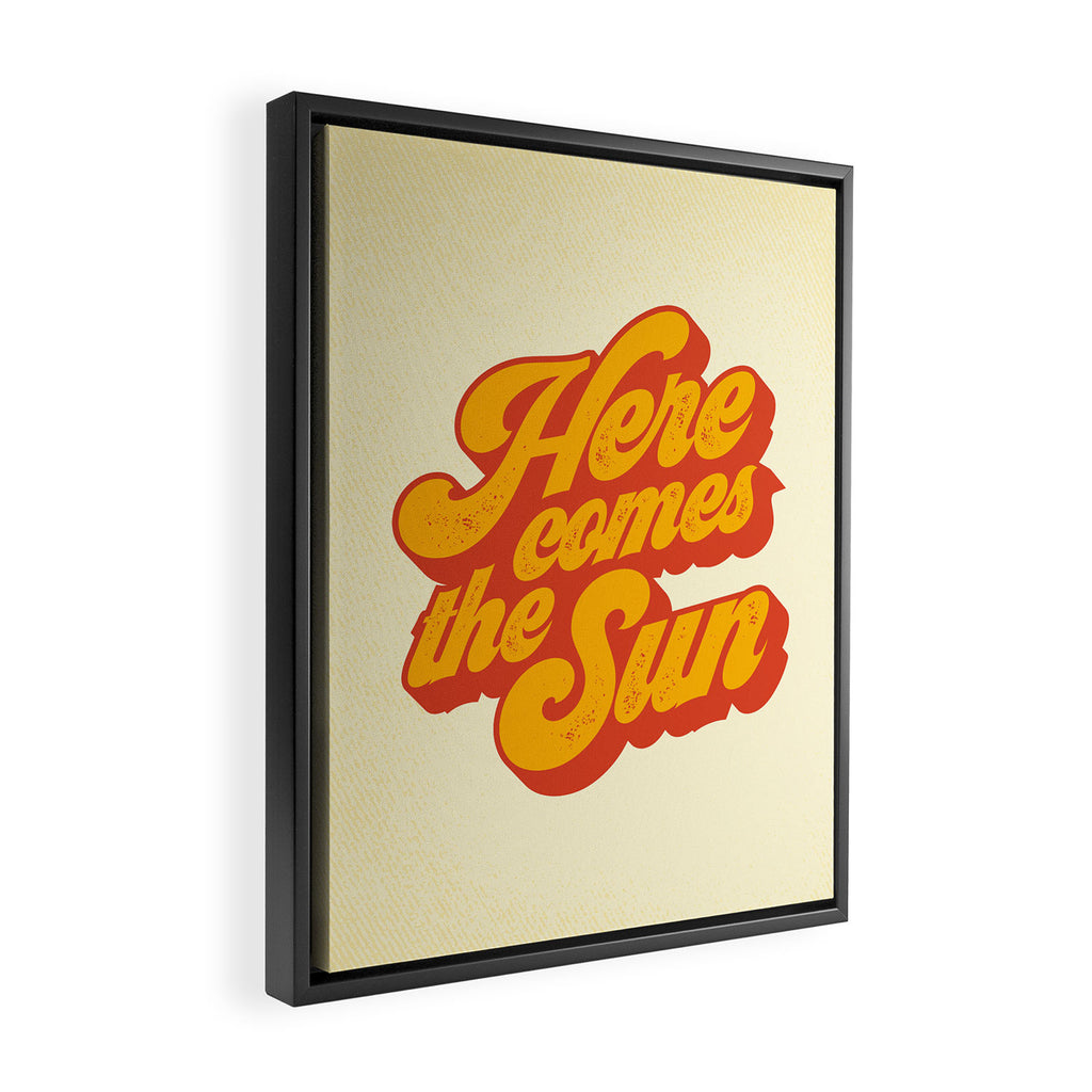 Here Comes The Sun | Retro 70s Typography Framed Canvas Print Gallery Image 2