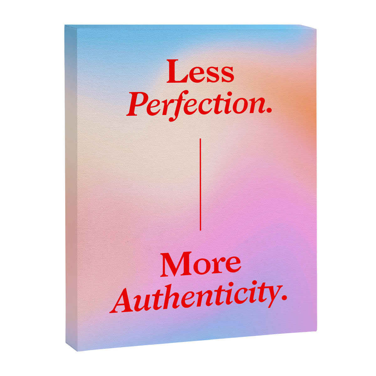 Less Perfection, More Authenticity Canvas Print Gallery Image 6