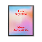 Less Perfection, More Authenticity Framed Canvas Print Gallery Image 6