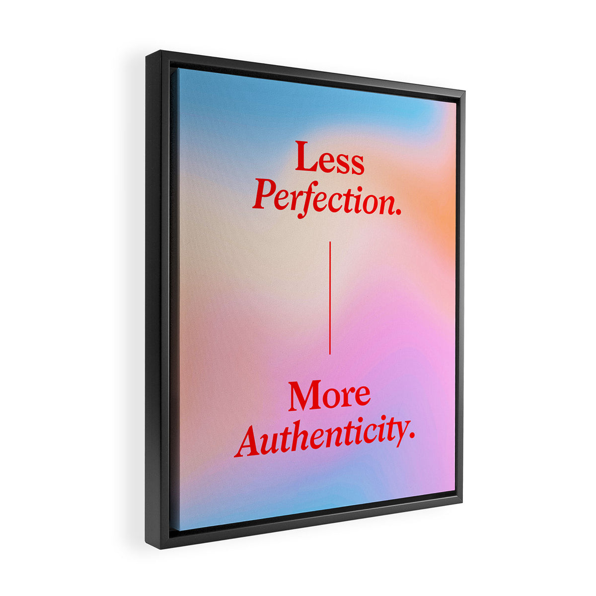 Less Perfection, More Authenticity Framed Canvas Print Gallery Image 2