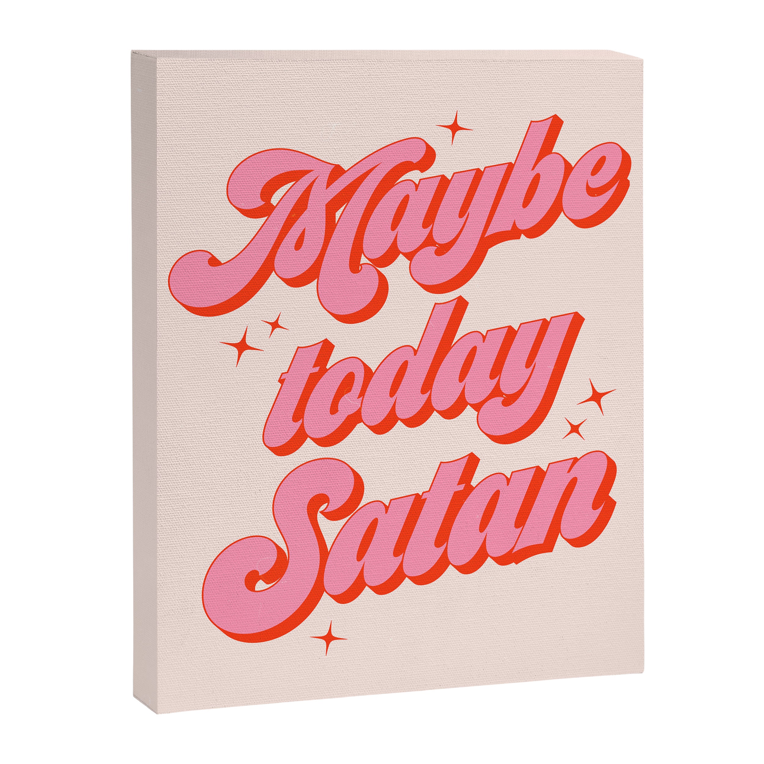 Maybe today Satan? Canvas Print Gallery Image 6