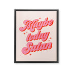 Maybe today Satan? Framed Canvas Print Gallery Image 6