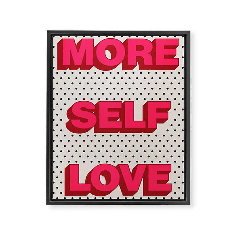 More Self Love Framed Canvas Print Gallery Image 8