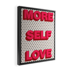 More Self Love Framed Canvas Print Gallery Image 2