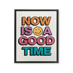 Now Is A Good Time Framed Canvas Print Gallery Image 6