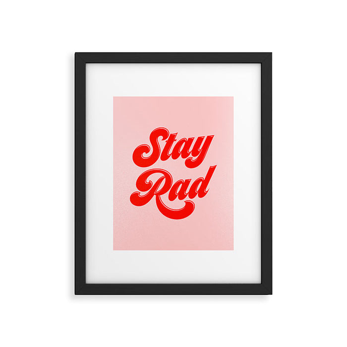 Stay Rad Framed Art Print Gallery Image 1