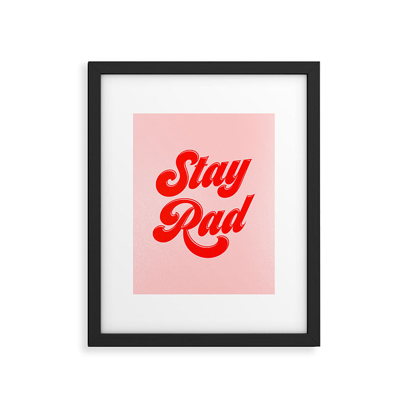 Stay Rad Framed Art Print Gallery Image 4