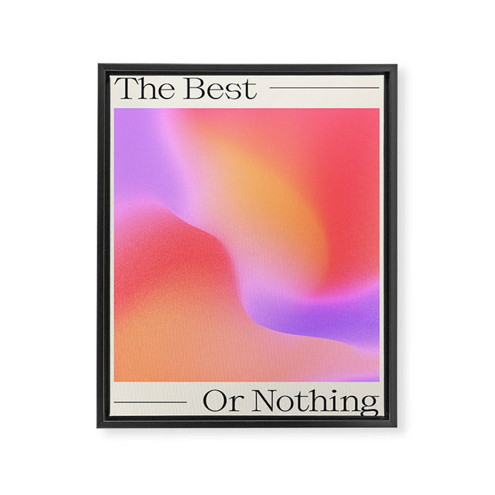 The Best Or Nothing Framed Canvas Print Gallery Image 1