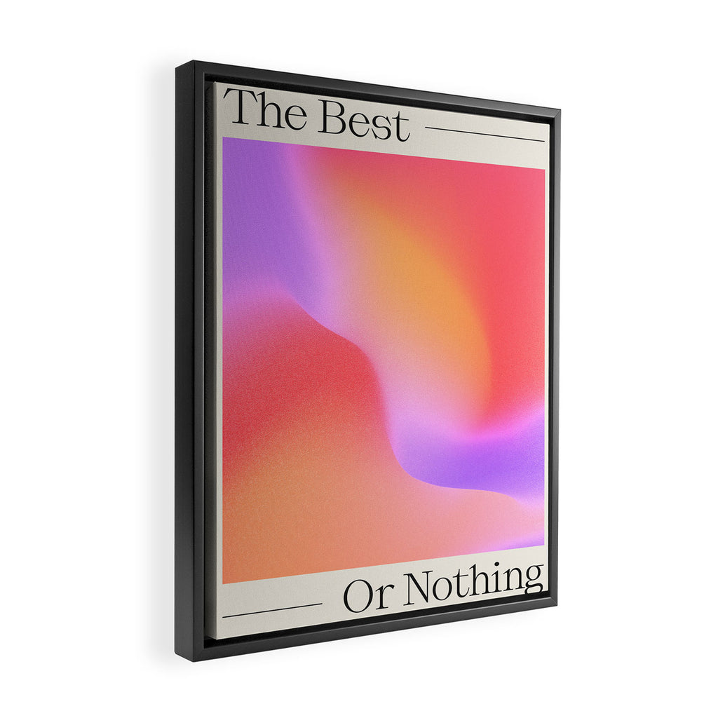 The Best Or Nothing Framed Canvas Print Gallery Image 2