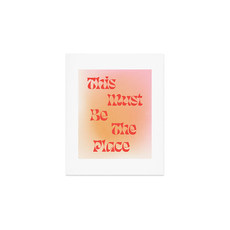 This Must Be The Place: Gradient Edition Art Print Gallery Image 1