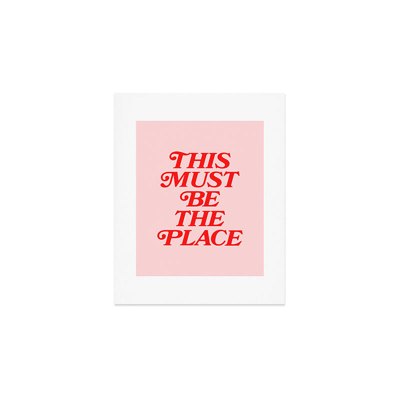 This Must Be The Place Art Print Gallery Image 1