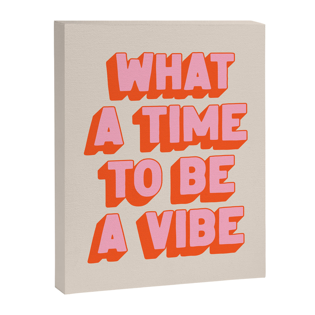 What A Time To Be A Vibe: The Peach Edition Canvas Print Gallery Image 6