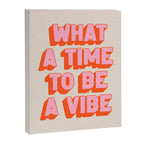What A Time To Be A Vibe: The Peach Edition Canvas Print Gallery Image 6