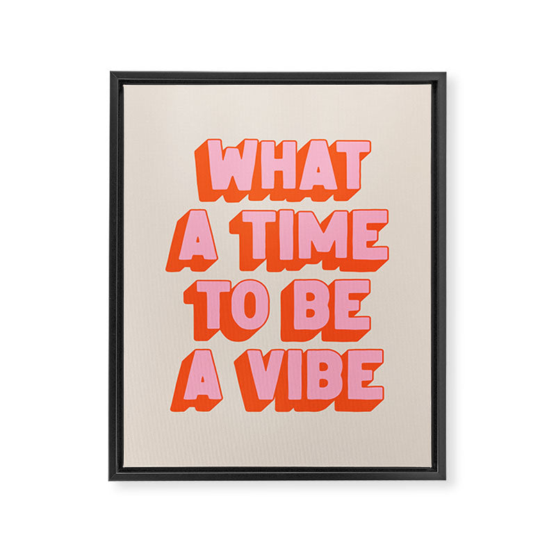 What A Time To Be A Vibe: The Peach Edition Framed Canvas Print Gallery Image 6