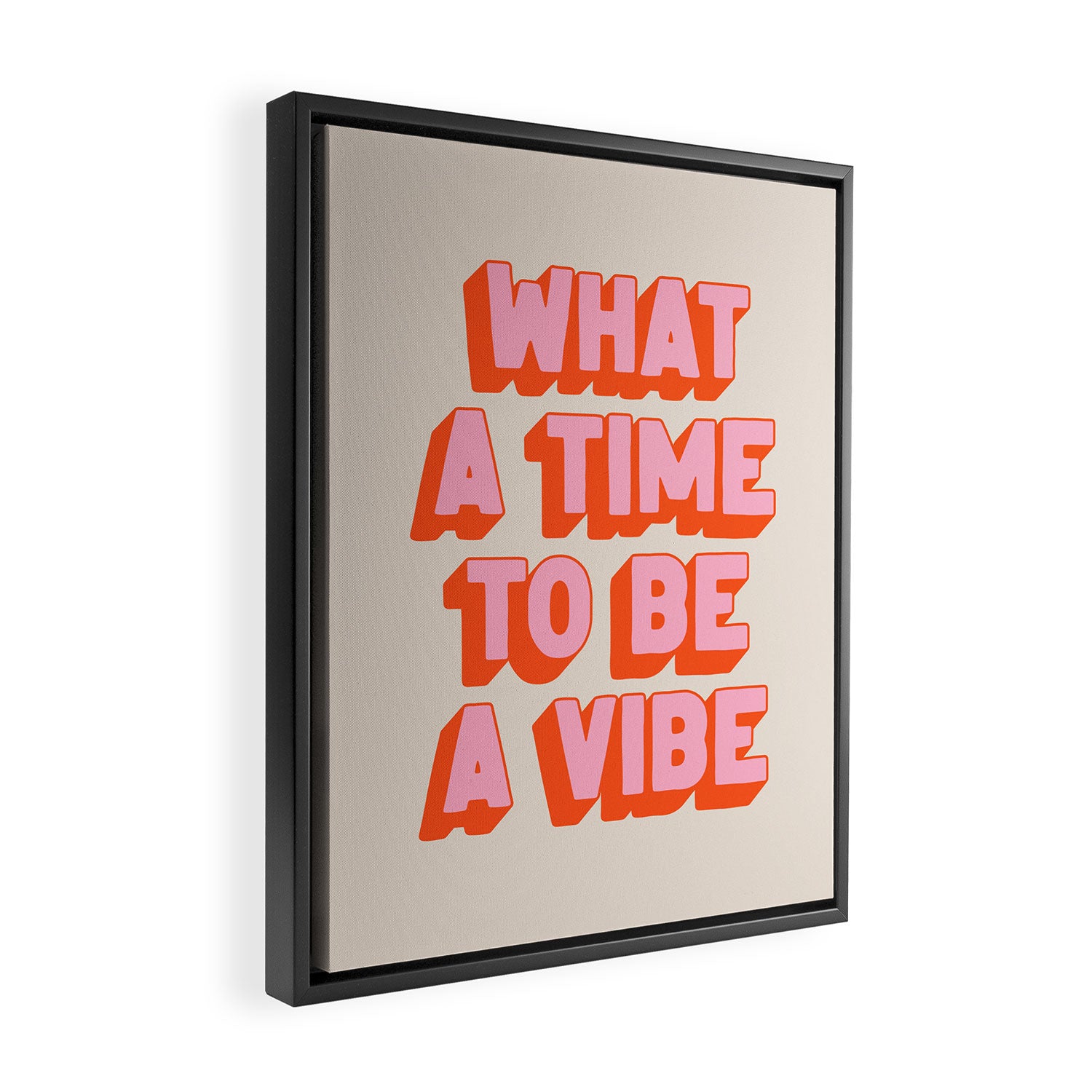 What A Time To Be A Vibe: The Peach Edition Framed Canvas Print Gallery Image 2