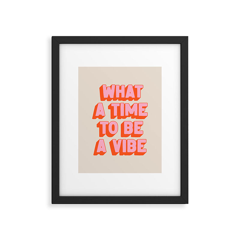 What A Time To Be A Vibe: The Peach Edition Framed Art Print Gallery Image 5