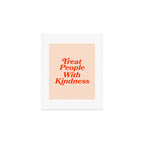 Treat People with Kindness Art Print Gallery Image 1