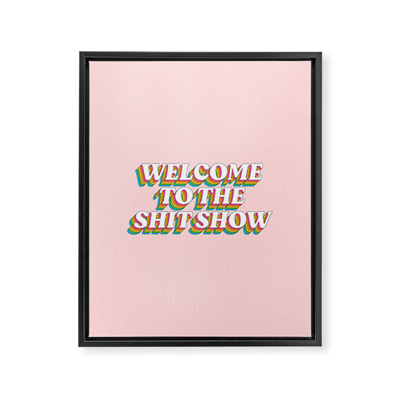 Welcome To The Shitshow: The Rainbow Edition Framed Canvas Print Gallery Image 8