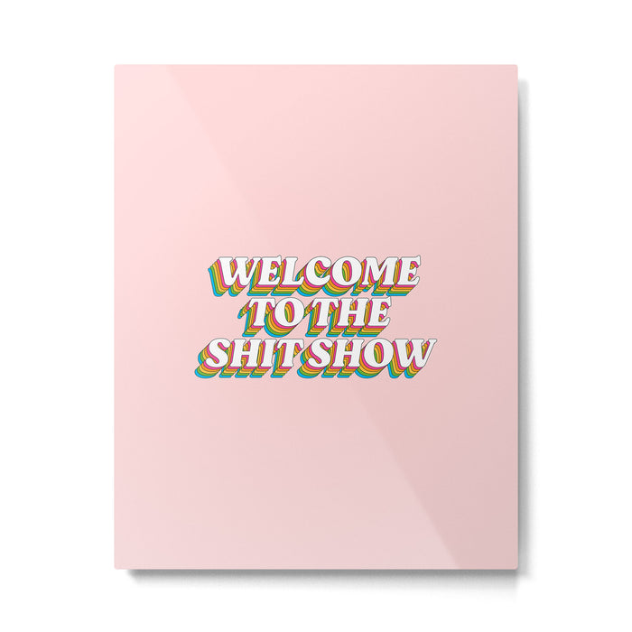 Welcome To The Shitshow: The Rainbow Edition Metal Print Gallery Image 1