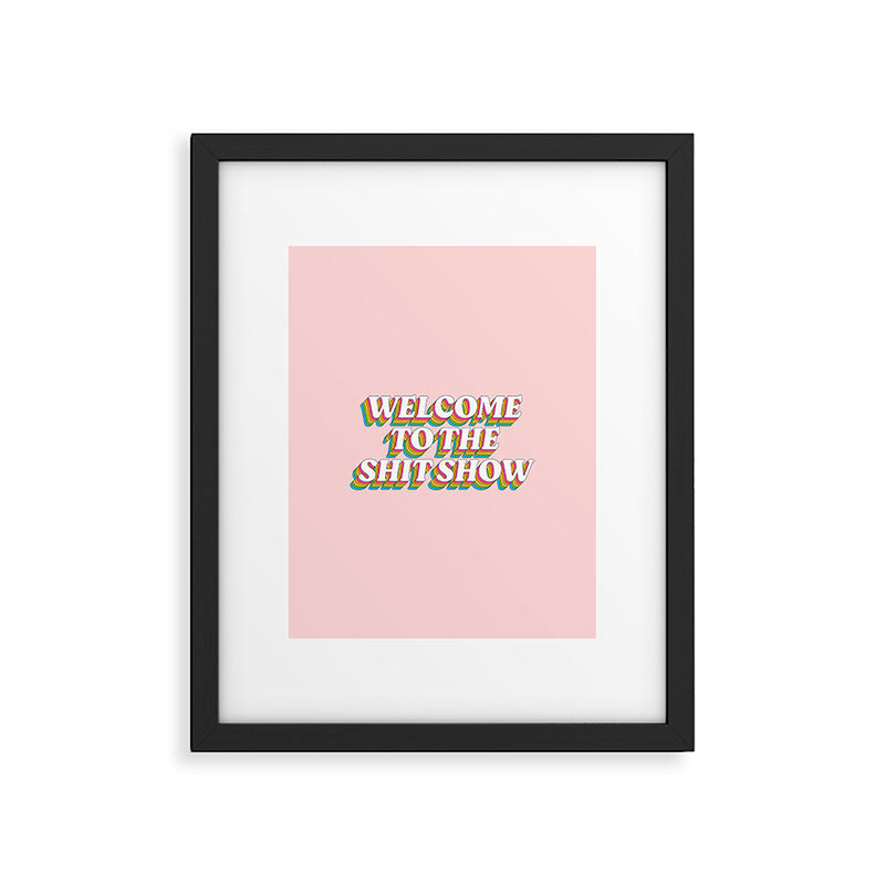 Welcome To The Shitshow: The Rainbow Edition Framed Art Print Gallery Image 6