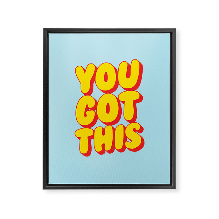 You Got This Framed Canvas Print Gallery Image 1